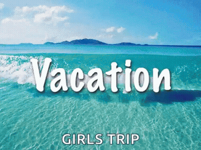 A Picture Of The Ocean With The Words Vacation Girls Trip On It GIF