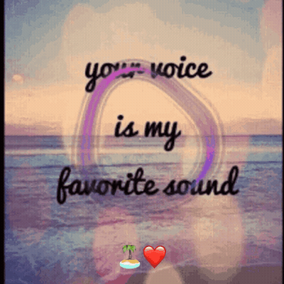 A Picture Of The Ocean With The Words " Your Voice Is My Favorite Sound " On It GIF