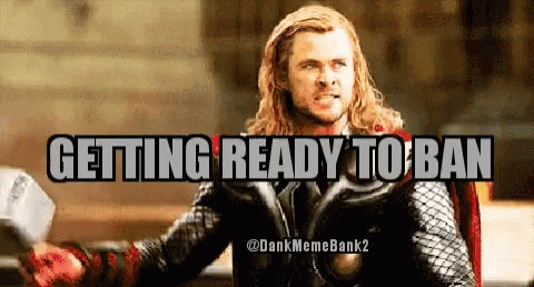 A Picture Of Thor With The Words Getting Ready To Ban Behind Him GIF