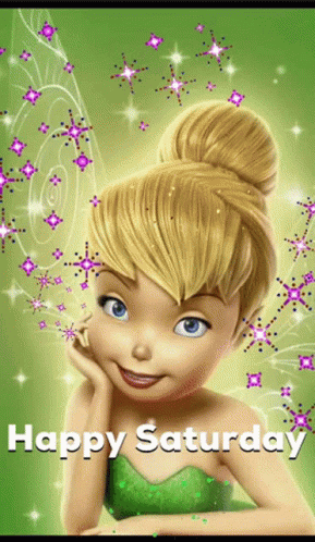 A Picture Of Tinkerbell With The Words Happy Saturday GIF