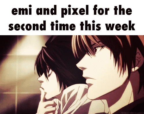 A Picture Of Two Anime Characters With The Words " Emi And Pixel For The Second Time This Week " Below Them GIF