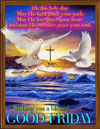 A Picture Of Two Doves Flying Over A Cross With The Words Wishing You A Blessed Good Friday On The Bottom GIF