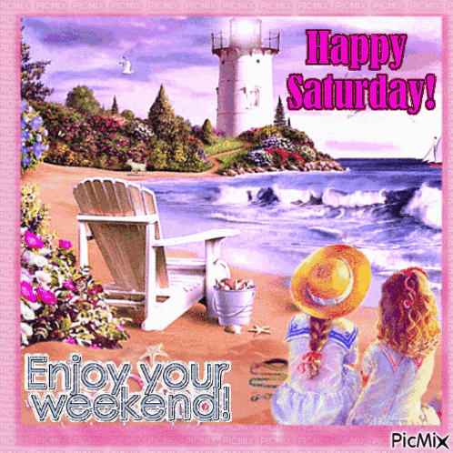A Picture Of Two Girls Sitting On A Beach With The Words Happy Saturday Enjoy Your Weekend GIF