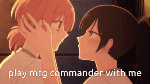 A Picture Of Two Girls With The Words Play Mtg Commander With Me GIF