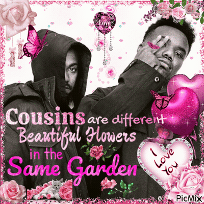 A Picture Of Two Men With The Words Cousins Are Different Beautiful Flowers In The Same Garden On It GIF