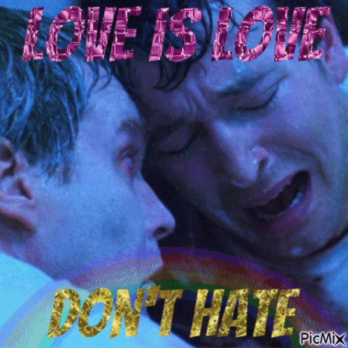 A Picture Of Two Men With The Words Love Is Love And Do N't Hate GIF