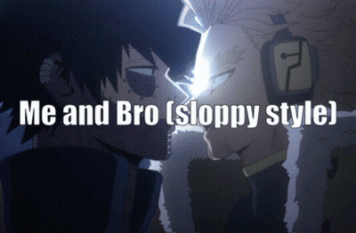 A Picture Of Two Men With The Words Me And Bro Sloppy Style GIF