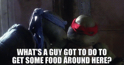 A Picture Of Two Ninja Turtles With The Words What 'S A Guy Got To Do To Get Some Food Around Here GIF