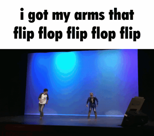 A Picture Of Two People Dancing On A Stage With The Caption I Got My Arms That Flip Flop Flip Flop Flip GIF