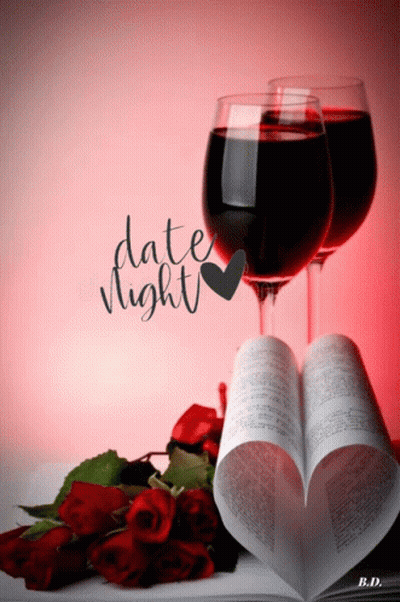 A Picture Of Wine Glasses And Roses With The Words Date Night Written On The Bottom GIF