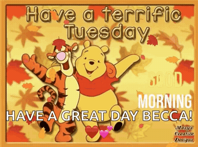 A Picture Of Winnie The Pooh And Tigger Saying Have A Terrific Tuesday Good Morning Have A Great Day Becca GIF