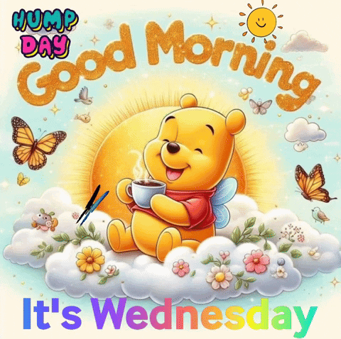 A Picture Of Winnie The Pooh Holding A Cup Of Coffee With The Words " Good Morning It 'S Wednesday " GIF