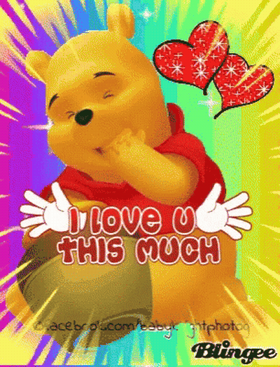 A Picture Of Winnie The Pooh With The Words " I Love You This Much " GIF