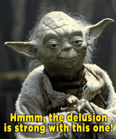A Picture Of Yoda With The Words " Hmm The Delusion Is Strong With This One " GIF