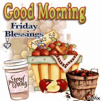 A Picture That Says Good Morning Friday Blessings With A Basket Of Apples And A Cup Of Coffee GIF