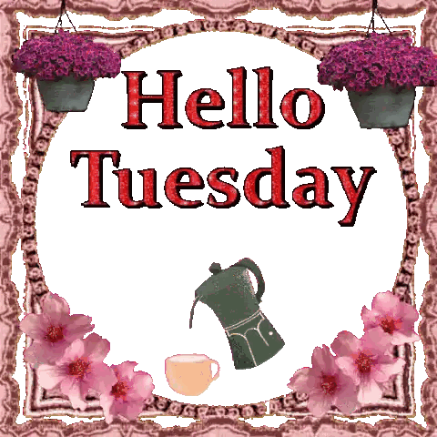 A Picture That Says Hello Tuesday With Pink Flowers And A Coffee Pot Sticker