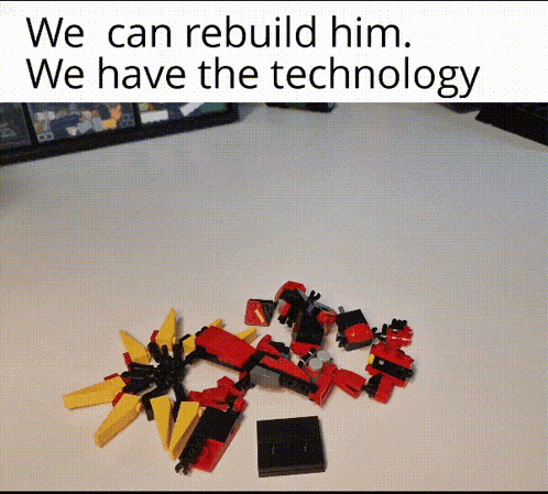 A Pile Of Lego Pieces On A Table With A Caption That Says " We Can Rebuild Him We Have The Technology " GIF