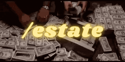 A Pile Of Money With The Word Estate In Yellow GIF