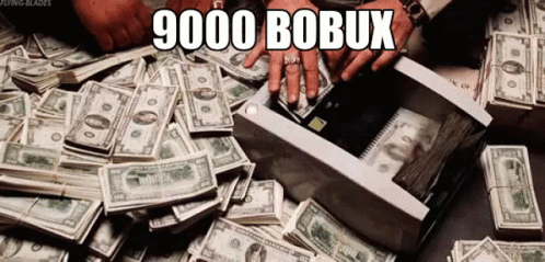 A Pile Of Money With The Words 9000 Bobux On The Bottom GIF