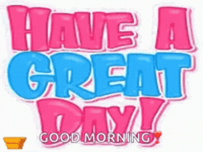 A Pink And Blue Sign That Says `` Have A Great Day `` With A Flower In A Pot . GIF