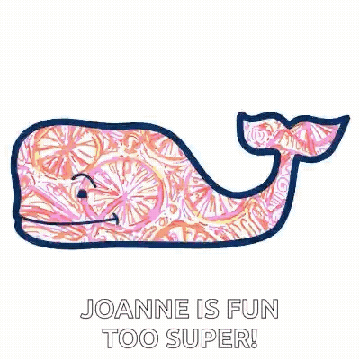 A Pink And Blue Whale With The Words `` Joanne Is Fun Too Super '' On It . GIF