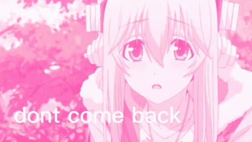 A Pink Background With A Girl And The Words " Dont Come Back " Below Her GIF