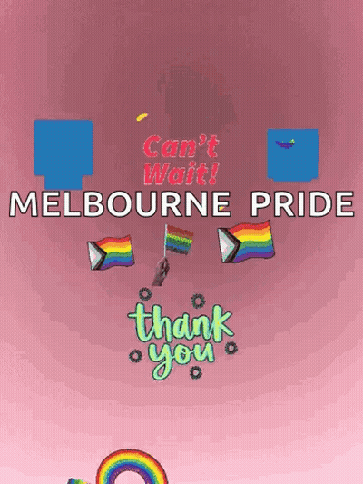 A Pink Background With The Words Can T Wait Melbourne Pride And Thank You GIF