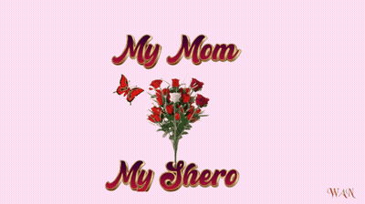 A Pink Background With The Words " My Mom My Shero " And A Bouquet Of Red Roses GIF