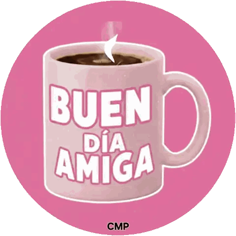 A Pink Coffee Mug That Says Buen Dia Amiga Sticker