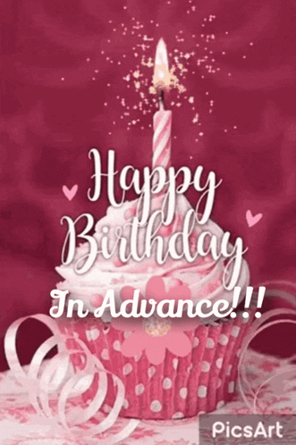A Pink Cupcake With A Candle On It And The Words Happy Birthday In Advance GIF