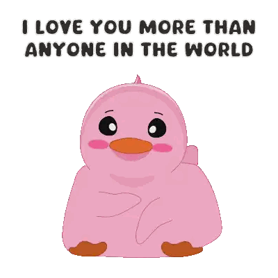 A Pink Duck With The Words " I Love You More Than Anyone In The World " Above It Sticker