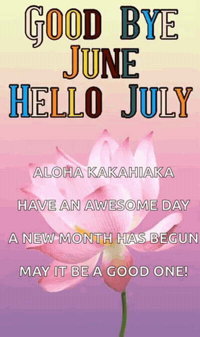 A Pink Flower With The Words " Good Bye June Hello July " GIF