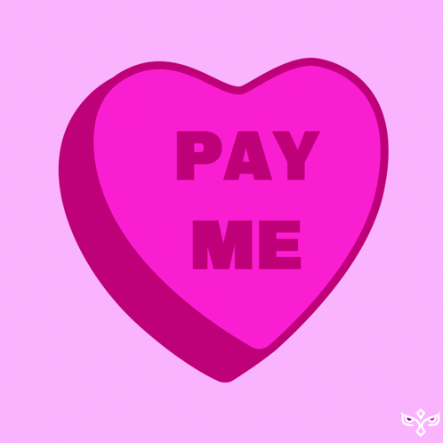 A Pink Heart Shaped Candy Says Pay Me GIF