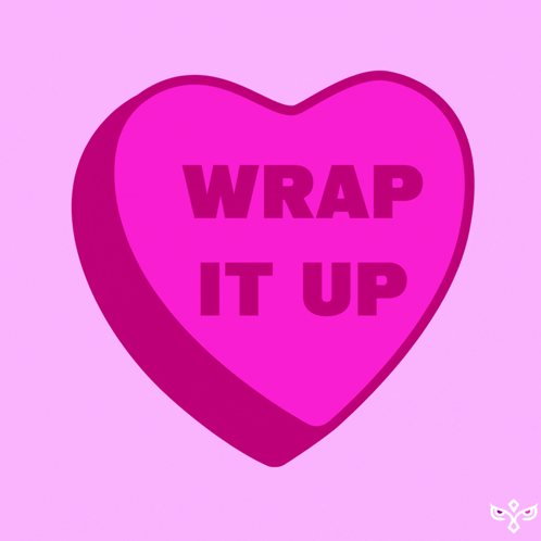 A Pink Heart That Says " Wrap It Up " On It GIF