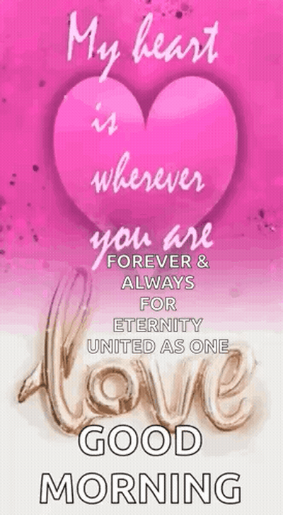 A Pink Heart With The Words `` My Heart Is Wherever You Are Forever And Always For Eternity United As One '' GIF