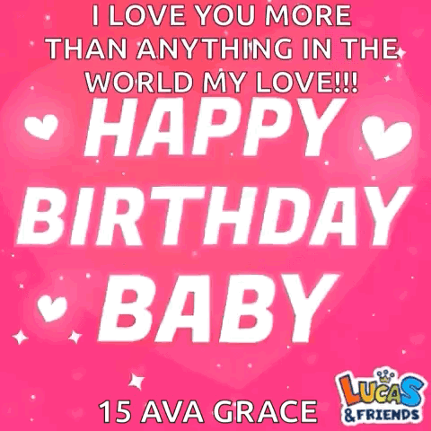 A Pink Poster That Says " I Love You More Than Anything In The World My Love Happy Birthday Baby " GIF