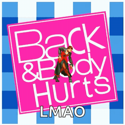 A Pink Sign That Says Back And Body Hurts Lmao GIF