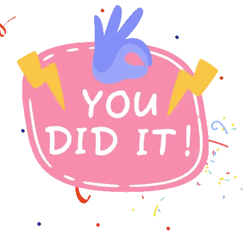 A Pink Sign That Says " You Did It " Sticker