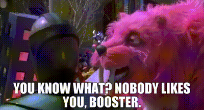 Pink Stuffed Animal You Know Nobody Likes You Booster GIF
