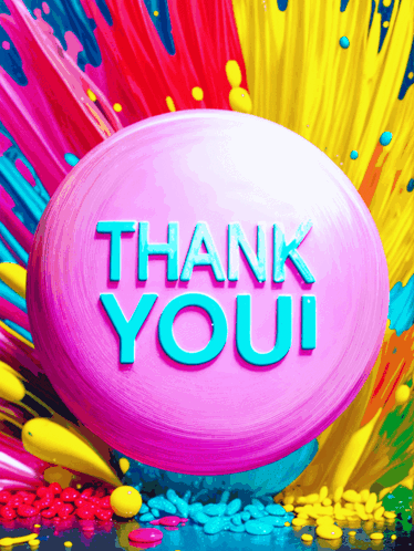 A Pink Thank You Sign Is Surrounded By Colorful Paint Splashes GIF