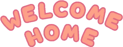 A Pink Welcome Home Sign With A White Background Sticker