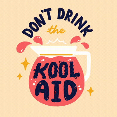 A Pitcher Of Kool Aid With The Words Do N't Drink The Kool Aid Written On It GIF