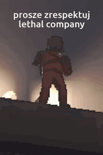 A Pixel Art Of A Man Holding A Gun With The Words Prosze Zrespectuj Lethal Company Above Him GIF