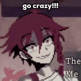 A Pixel Art Of A Person With Red Hair And The Words `` Go Crazy !!! '' . GIF