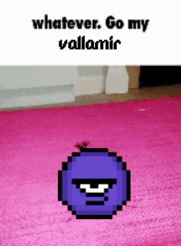 A Pixel Art Of A Purple Ball With The Words Whatever Go My Vallamir Below It GIF