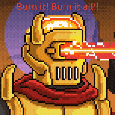 A Pixel Art Of A Robot With The Words Burn It Burn It All Below It GIF