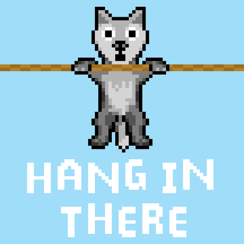 A Pixel Art Of A Wolf Hanging On A Rope With The Words Hang In There GIF
