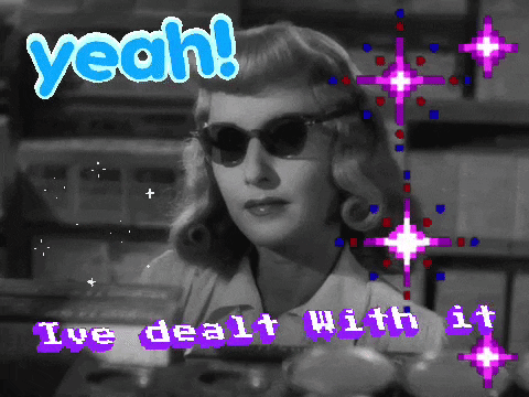 A Pixel Art Of A Woman Wearing Sunglasses With The Words Yeah Ive Dealt With It Below Her GIF