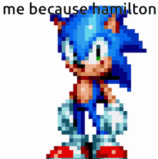 A Pixel Art Of Sonic The Hedgehog With The Words Me Because Hamilton Below Him GIF