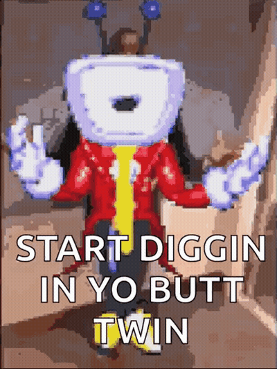 A Pixelated Image Of A Cartoon Character That Says Start Digging In Yo Butt Twin GIF